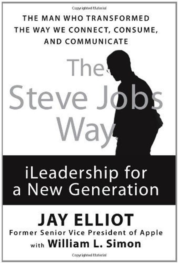 Бумажная книга «The Steve Jobs Way : iLeadership for a New Generation», автор Джей Эллиот - фото №1