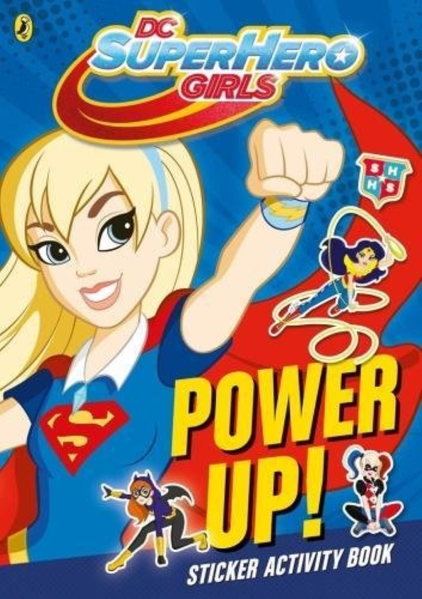 Бумажная книга «DC Super Hero Girls - Power Up!» - фото №1