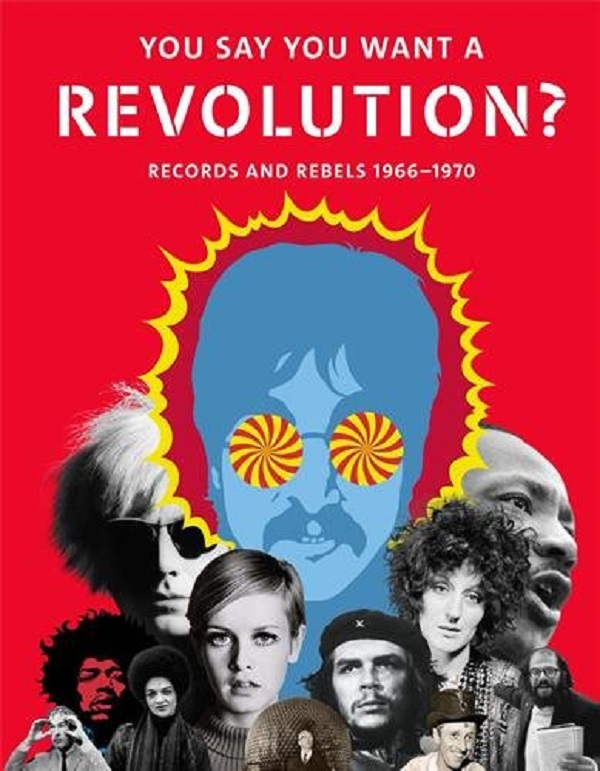 Бумажная книга «You Say You Want a Revolution? Records and Rebels 1966-1970 » - фото №1