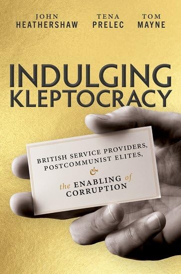 Паперова книга «Indulging Kleptocracy», авторів Джон Хетершоу, Тена Прелек, Том Мейн - фото №1