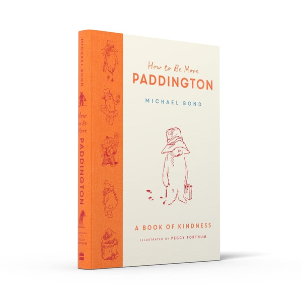 Бумажная книга «How to Be More Paddington. A Book of Kindness», автор Майкл Бонд - фото №1
