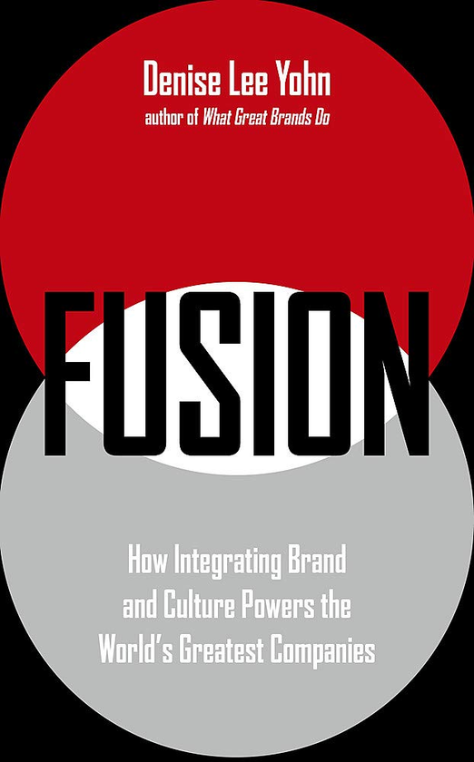 Бумажная книга «Fusion. How Integrating Brand and Culture Powers the World's Greatest Companies», автор Дениз Ли Йон - фото №1