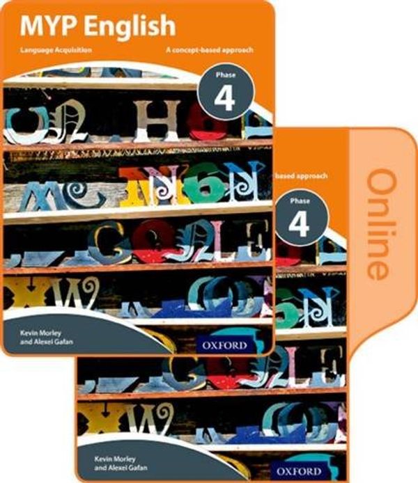 Паперова книга «MYP English Language Acquisition Phase 4 Print and Online Student Book Pack», автор Кевін Морлі - фото №1