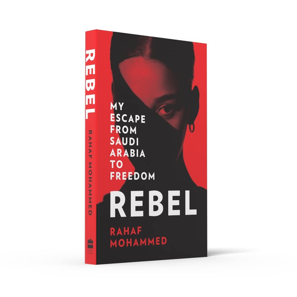 Паперова книга «Rebel. My Escape from Saudi Arabia to Freedom», автор Рахаф Мохаммед - фото №1
