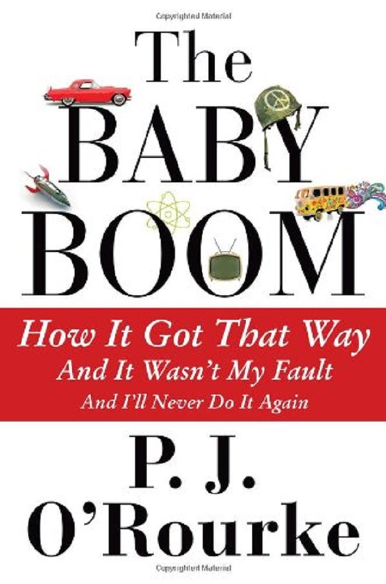 Бумажная книга «The Baby Boom. How It Got That Way...And It Wasn't My Fault...And I'll Never Do It Again», автор Патрик О'Рурк - фото №1