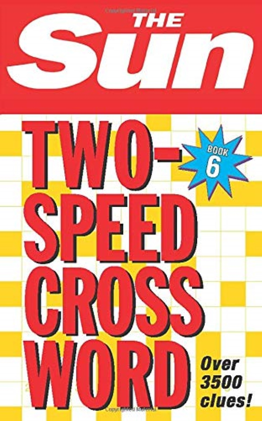 Бумажная книга «The Sun Two-Speed Crossword Book 6: 80 two-in-one cryptic and coffee time crosswords: Bk. 6», автор The Sun - фото №1