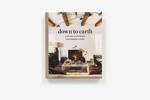 Бумажная книга «Down to Earth. Laid-back Interiors for Modern Living», автор Лорен Лисс - фото №1
