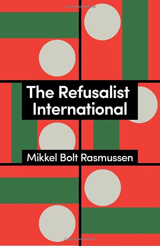 Паперова книга «The Refusalist International: A Theory of the New Protest Cycle», автор Міккель Болт Расмуссен - фото №1