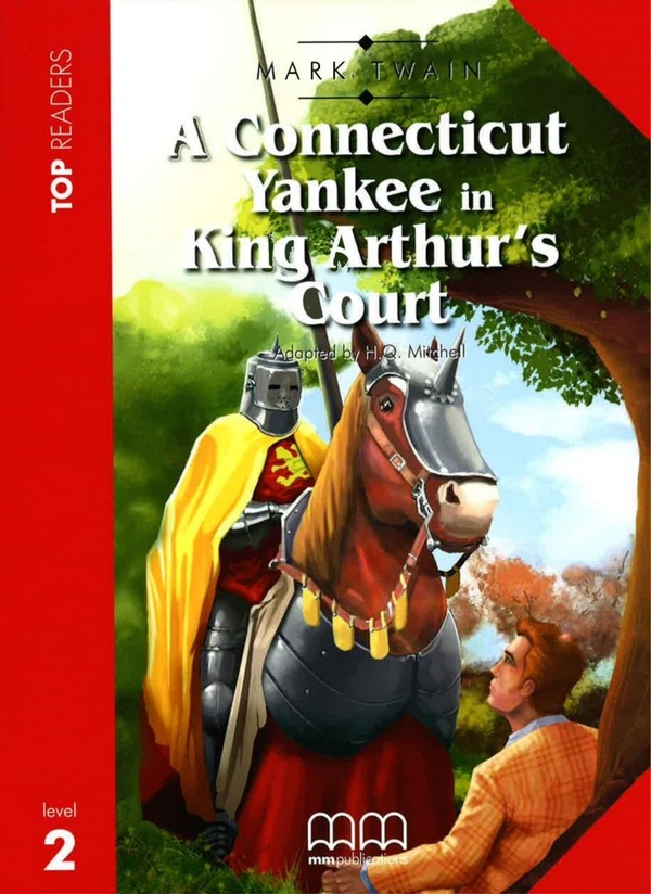 [object Object] «Top Readers 2. A Connecticut Yankee in King Arthur's Court. Elementary Book with (+ CD-ROM)», авторов Марк Твен, Гарольд Квинтон Митчелл - фото №1