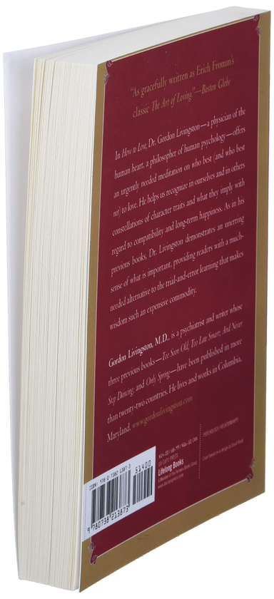 Бумажная книга «How to Love. Choosing Well at Every Stage of Life», автор Гордон Ливингстон - фото №1
