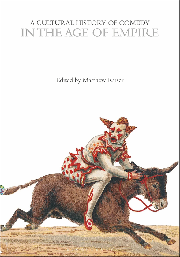 Бумажная книга «A Cultural History of Comedy in the Age of Empire. Volume 5» - фото №1