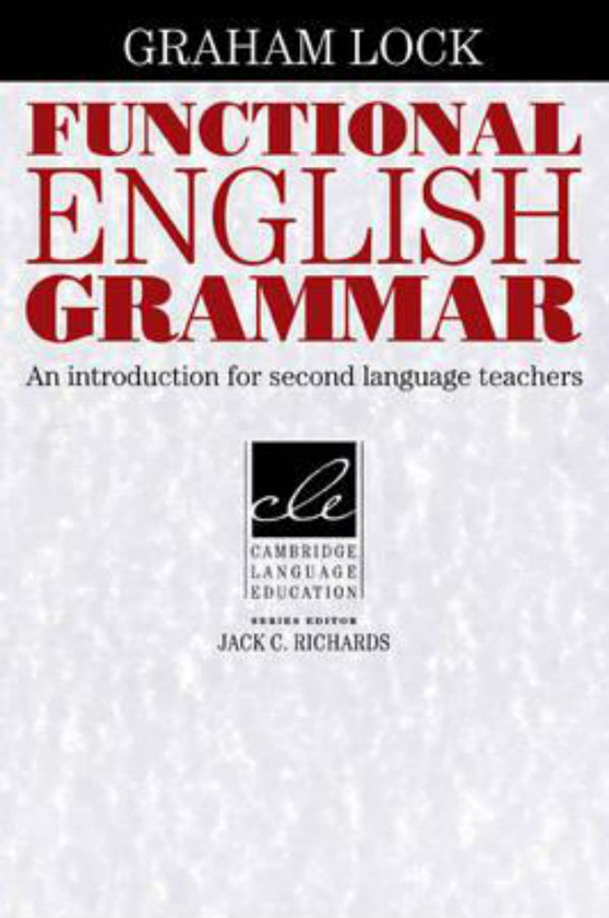 Бумажная книга «Functional English Grammar: An Introduction for Second Language Teachers», автор Грэм Лок - фото №1