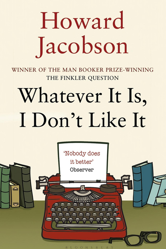 Бумажная книга «Whatever It Is, I Don't Like It», автор Говард Джейкобсон - фото №1