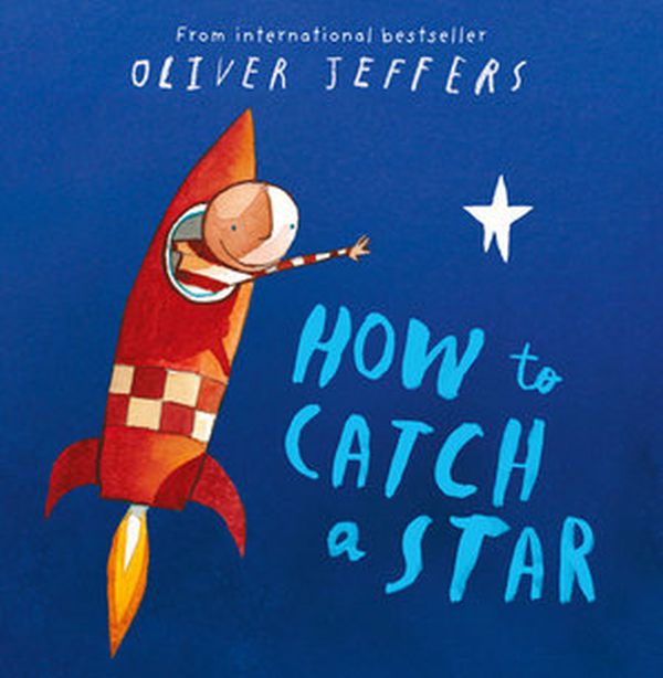 [object Object] «How to Catch a Star », автор Оливер Джефферс - фото №1