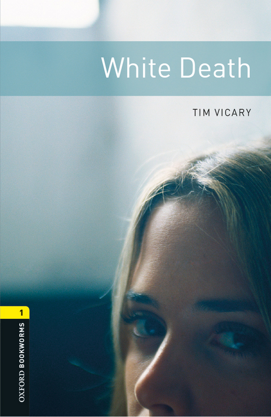 Бумажная книга «Oxford Bookworms Library. Level 1. White Death audio pack», автор Тим Викари - фото №1
