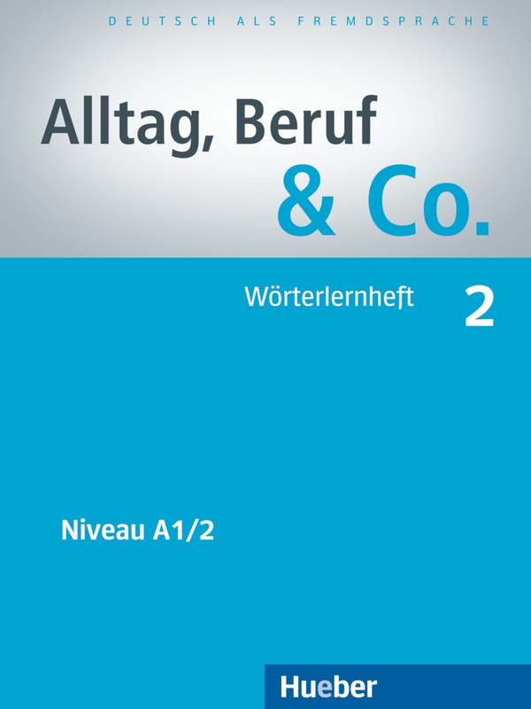 Бумажная книга «Alltag, Beruf und Co. 2 Wörterlernheft», авторов Норберт Беккер, Йорг Браунерт - фото №1