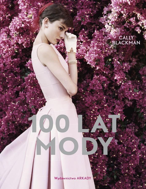 Бумажная книга «100 lat mody », автор Калли Блэкман - фото №1
