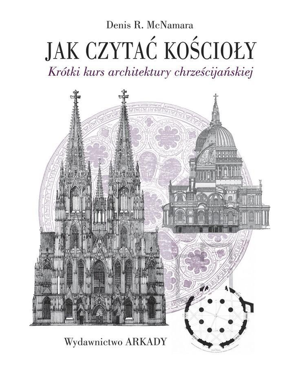 Паперова книга «Jak czytać kościoły. Krótki kurs architektury chrześcijańskiej », автор Денис Макнамара - фото №1