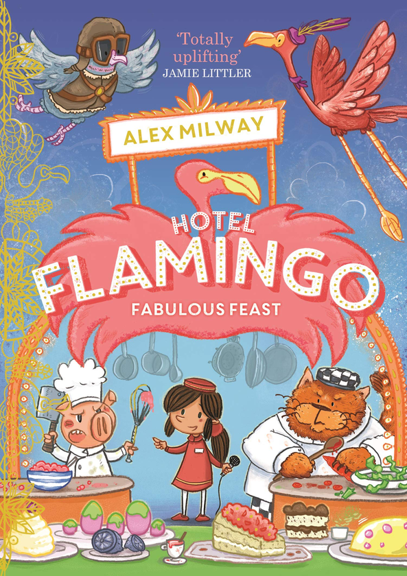 Бумажная книга «Hotel Flamingo: Fabulous Feast», автор Алекс Милуэй - фото №1