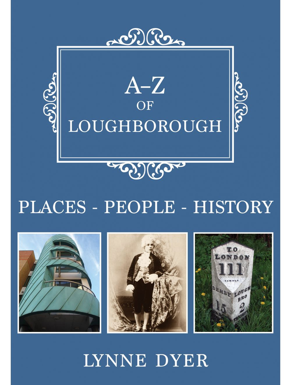 Бумажная книга «A-Z of Loughborough: Places-People-History», автор Линн Дайер - фото №1