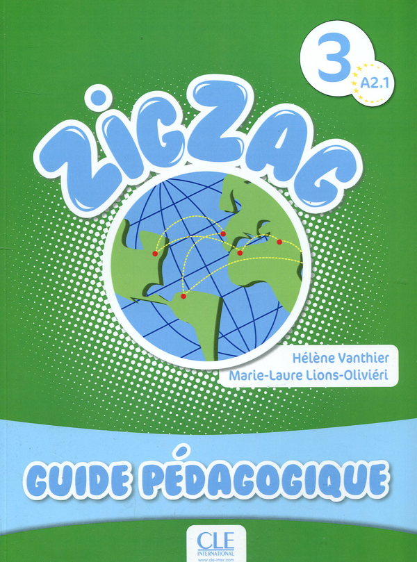 Паперова книга «Zigzag 3 - A2.1 - Guide pédagogique», авторів Марі-Лор Лайонс-Олів'єрі, Елен Вантьє - фото №1