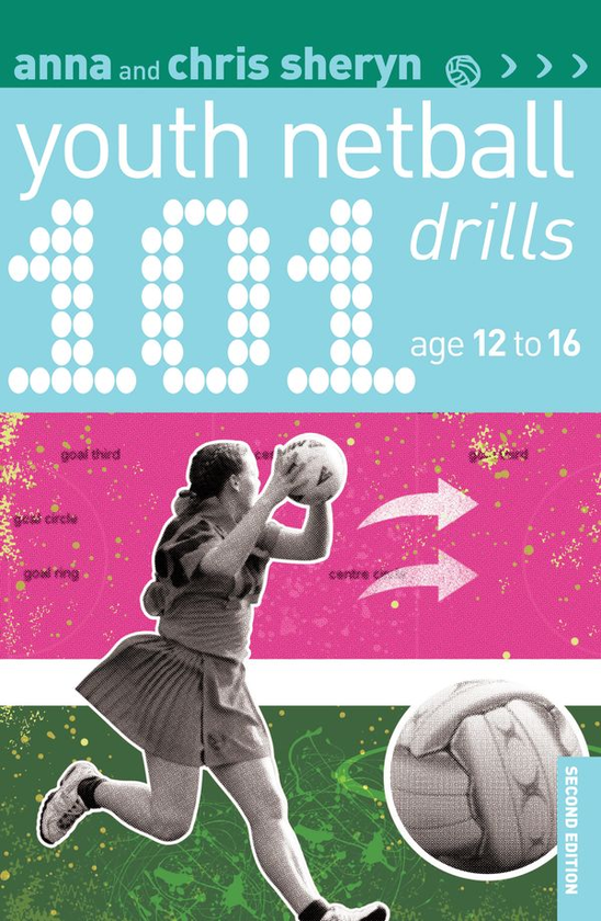 Бумажная книга «101 Youth Netball Drills Age 12-16», авторов Крис Шерин, Анна Шерин - фото №1