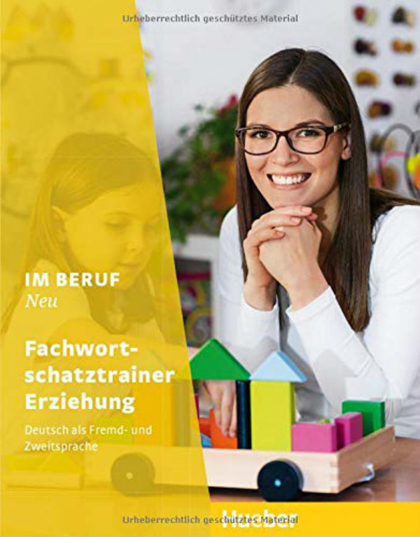[object Object] «Im Beruf Neu: Fachwortschatztrainer Erziehung», авторів Дагмар Гірсберг, Карола Кліпперт, Джудіт Лейк - фото №1