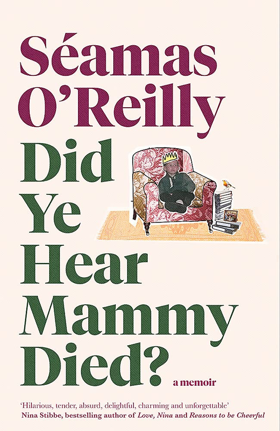 Бумажная книга «Did Ye Hear Mammy Died? The bestselling memoir», автор Симас О'Рейли - фото №1