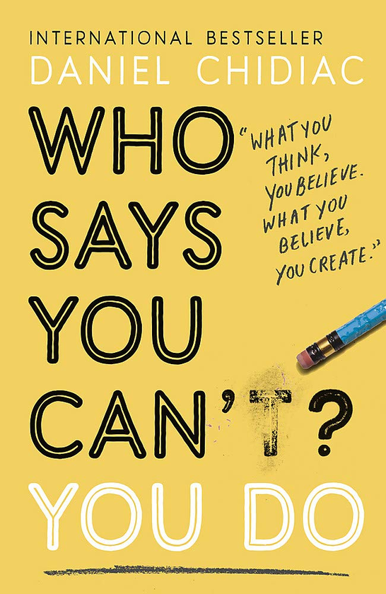 Бумажная книга «Who Says You Can’t? You Do», автор Дэниел Чидиак - фото №1