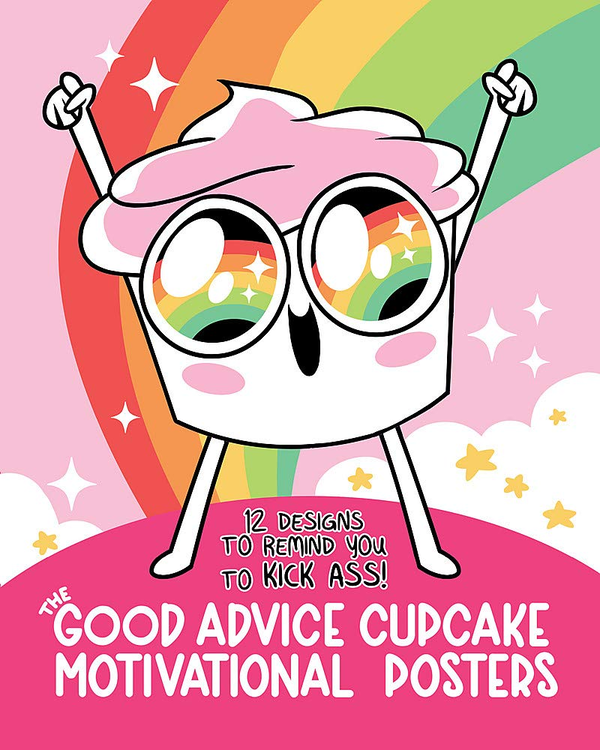Бумажная книга «The Good Advice Cupcake Motivational Posters. 12 Designs to Remind You to Kick Ass», автор Кира Купецкий - фото №1