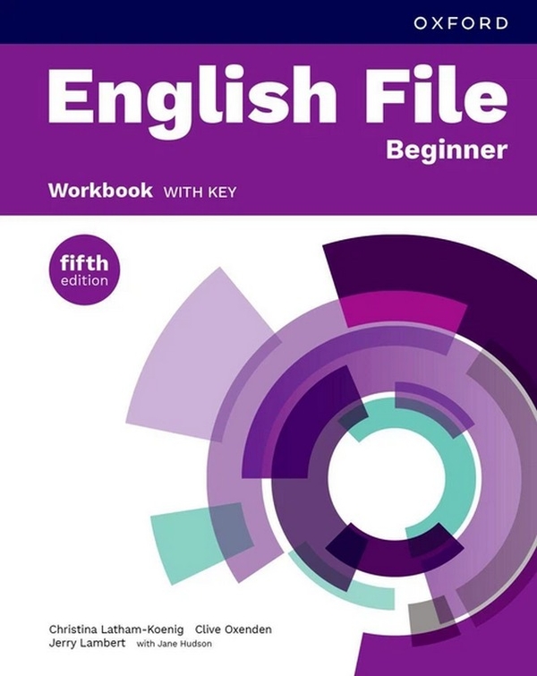 Бумажная книга «English File fifth edition Beginner Workbook with key», авторов Клайв Оксенден, Кристина Латам-Кениг, Джерри Ламберт - фото №1