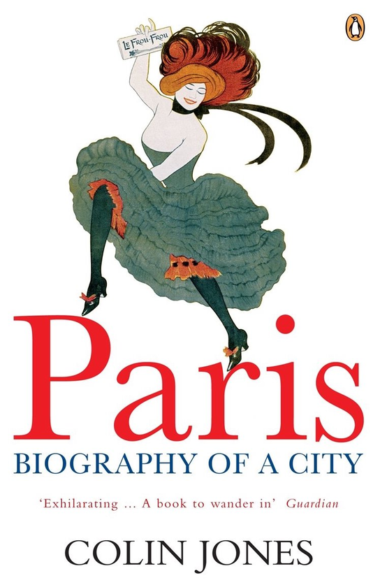Паперова книга «Paris. Biography of a City», автор Колін Джонс - фото №1