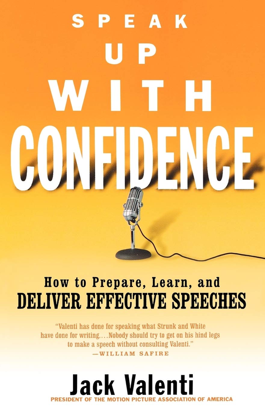 Бумажная книга «Speak Up with Confidence. How to Prepare, Learn and Deliver Effective Speeches», автор Джек Валенти - фото №1
