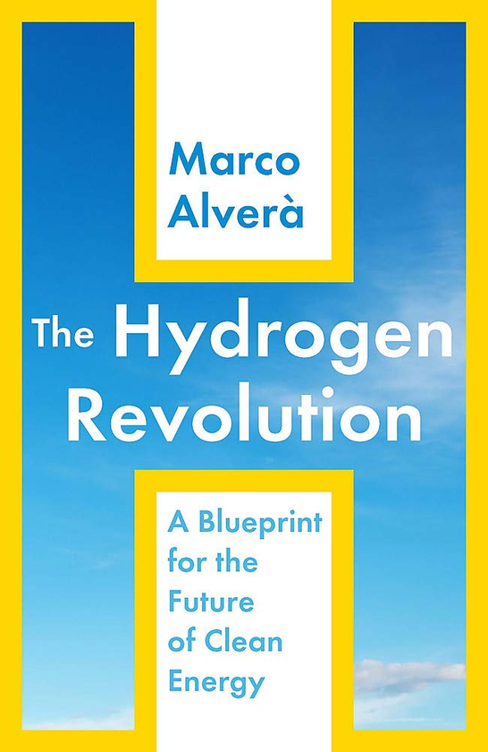 Паперова книга «The Hydrogen Revolution. A blueprint for the future of clean energy», автор Марко Альвера - фото №1