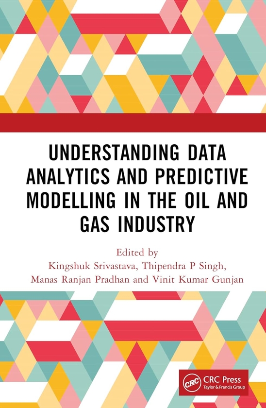 [object Object] «Understanding Data Analytics and Predictive Modelling in the Oil and Gas Industry» - фото №1