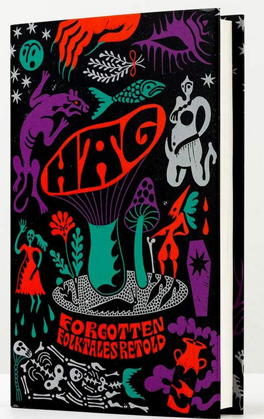 Паперова книга «Hag. Forgotten Folktales Retold», авторів Емма Гласс, Імоджен Гермес Говар, Дейзі Джонсон, Кірсті Логан, Махсуда Снейт, Еймер МакБрайд, Лів Літл, Наташа Картью, Наомі Бут, Іреносен Окоджі - фото №1