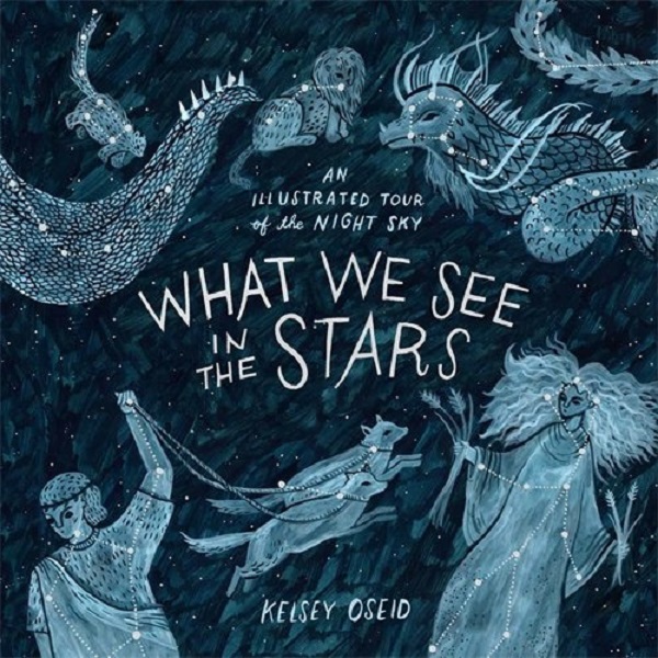Бумажная книга «What We See in the Stars. An Illustrated Tour of the Night Sky» - фото №1