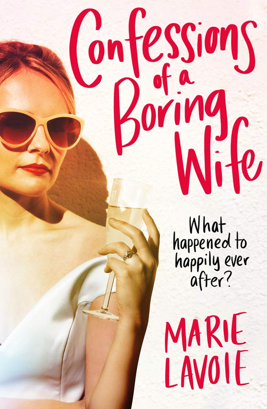 Бумажная книга «Confessions of a Boring Wife», автор Мари Лавуа - фото №1