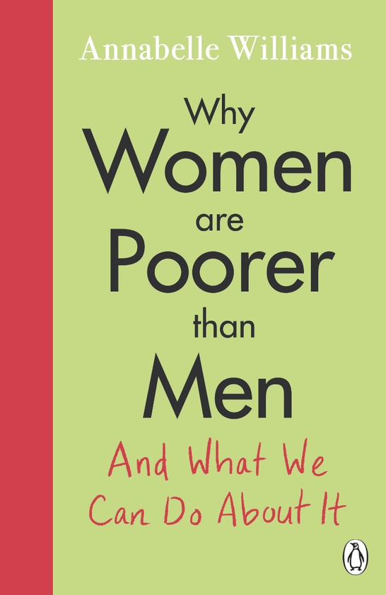 Бумажная книга «Why Women Are Poorer Than Men and What We Can Do About It», автор Аннабель Уильямс - фото №1