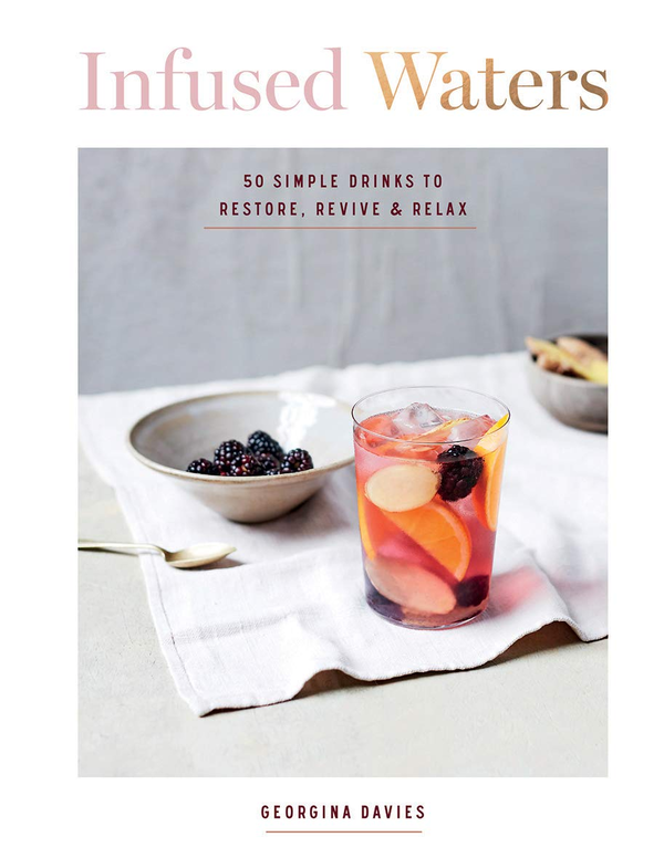 Бумажная книга «Infused Waters: 50 Simple Drinks to Restore, Revive & Relax», автор Джорджина Дэвис - фото №1