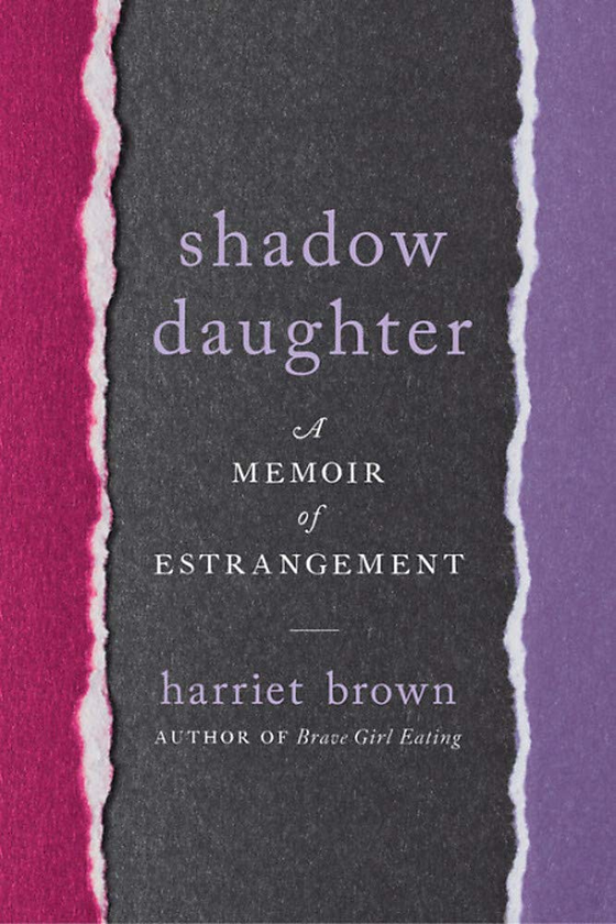 Паперова книга «Shadow Daughter : A Memoir of Estrangement», автор Гарріет Браун - фото №1