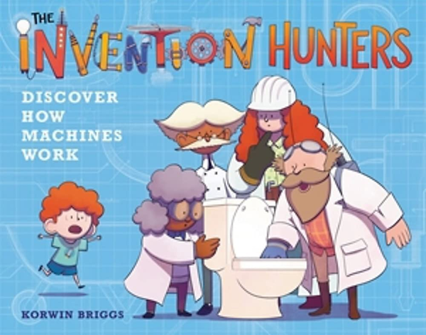 Бумажная книга «The Invention Hunters Discover How Machines Work», автор Корвин Бригс - фото №1