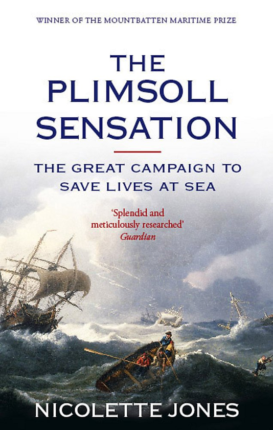 Бумажная книга «The Plimsoll Sensation. The Great Campaign to Save Lives at Sea», автор Николетт Джонс - фото №1