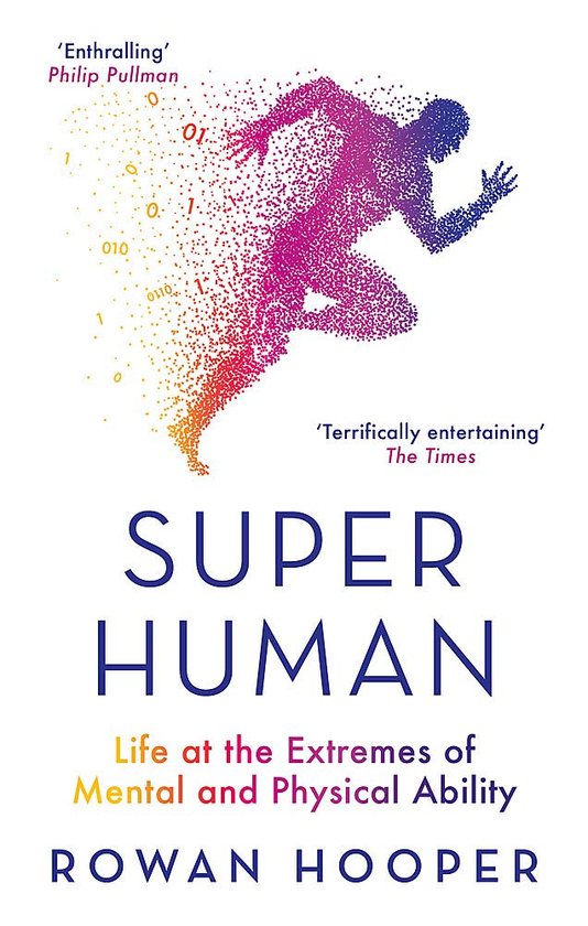 Паперова книга «Superhuman: Life at the Extremes of Mental and Physical Ability», автор Роуен Хупер - фото №1