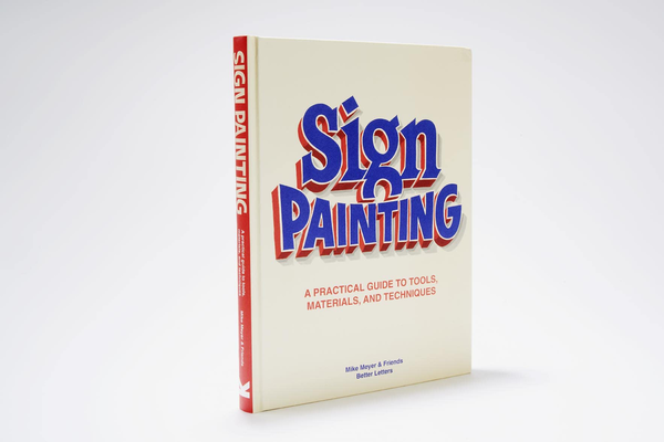 Паперова книга «Sign Painting. A practical guide to tools, materials, and techniques», авторів Сем Робертс, Майк Майерс - фото №1