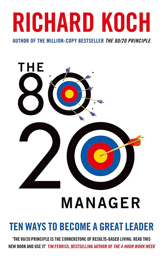 Бумажная книга «The 80/20 Manager. Ten ways to become a great leader», автор Ричард Кох - фото №1