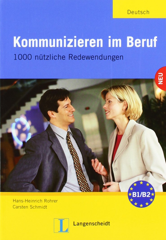 Паперова книга «Kommunizieren im Beruf. 1000 nützliche Redewendungen», автор Ганс Генріх Рорер - фото №1