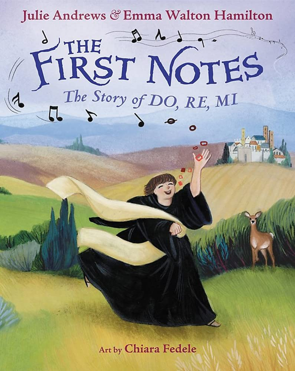Бумажная книга «The First Notes. The Story of Do, Re, Mi», авторов Джули Эндрюс, Эмма Уолтон Гамильтон - фото №1
