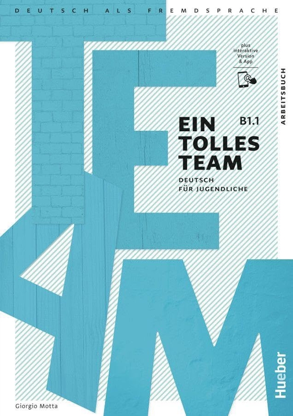 Паперова книга «Ein tolles Team B1.1 Arbeitsbuch plus interaktive Version», автор Джордж Мотта - фото №1