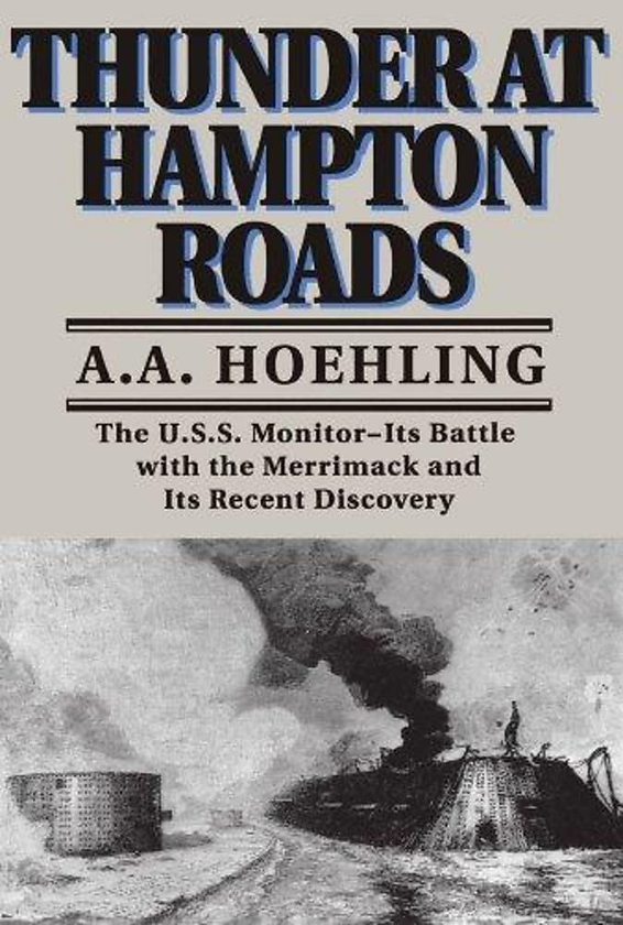 Паперова книга «Thunder At Hampton Roads. The U.S.S. Monitor — It's Battle with the Merrimack and its Recent Discovery», автор Е. Хелінг - фото №1